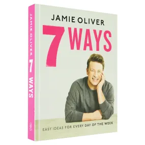 7 Ways Easy Ideas for Your Favorite Ingredients By Jamie Oliver - Hardback