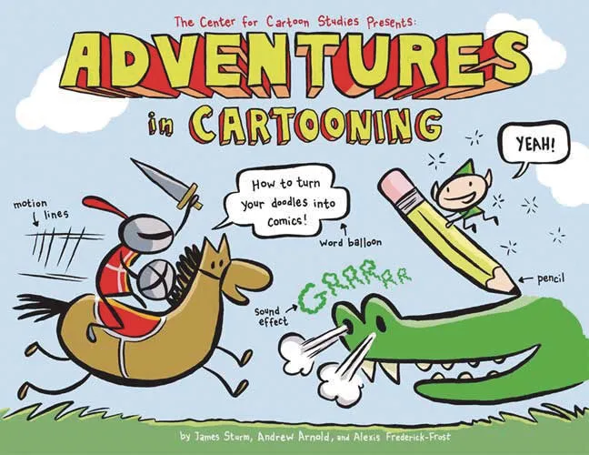 ADVENTURES IN CARTOONING SC NEW PTG (C: 0-1-0) (08/02/2023) FIRST SECOND BOOKS