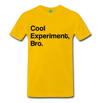 "Cool Experiment, Bro" (black) - Men's T-Shirt