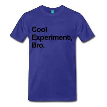 "Cool Experiment, Bro" (black) - Men's T-Shirt